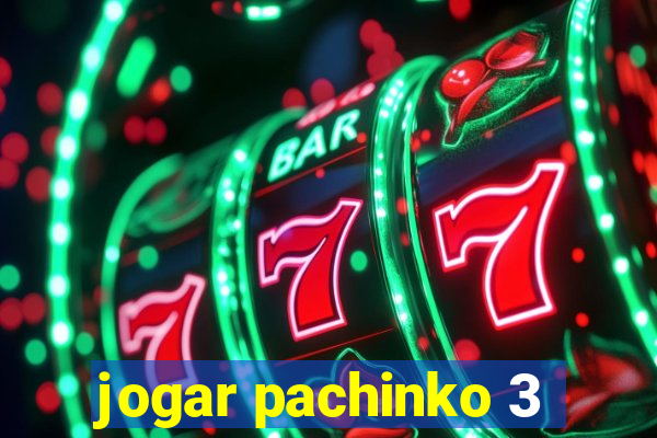 jogar pachinko 3